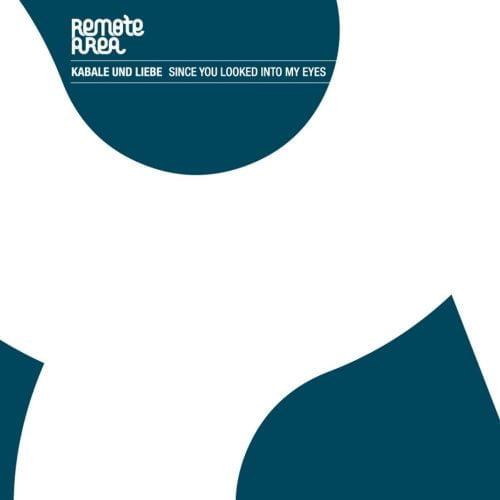 Kabale, Lauhaus – Since You Looked Into My Eyes [REMOTE023]