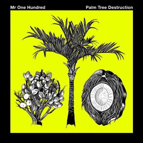 image cover: Mr One Hundred - Palm Tree Destruction