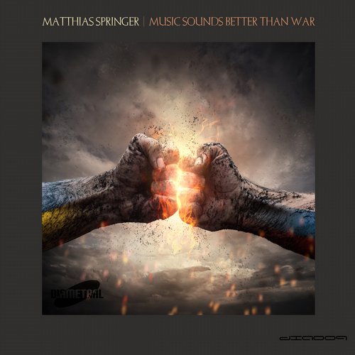 image cover: Matthias Springer - Music Sounds Better Than War