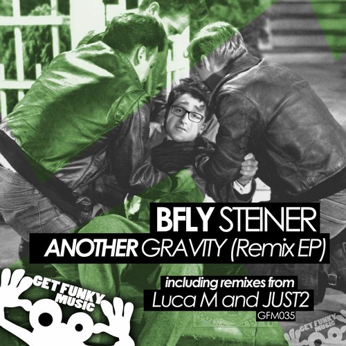 image cover: Bfly Steiner - Another Gravity Remix EP [Get Funky Music]