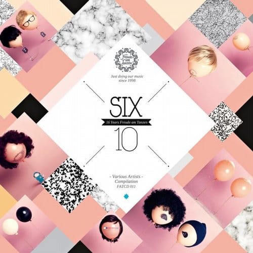 image cover: VA - Freude Am Tanzen SIX10 Jubilee Compilation [Freude Am Tanzen]