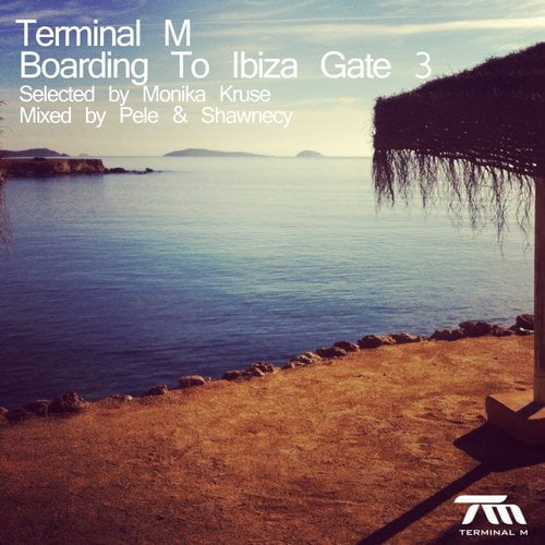 image cover: Boarding To Ibiza Gate 3 - Selected By Monika Kruse - Mixed By Pele & Shawnecy