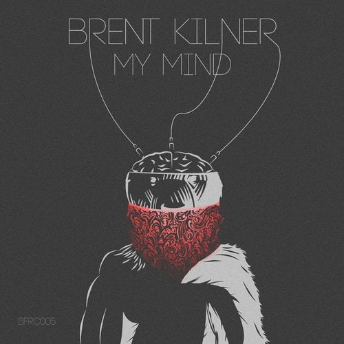 image cover: Brent Kilner - My Mind EP