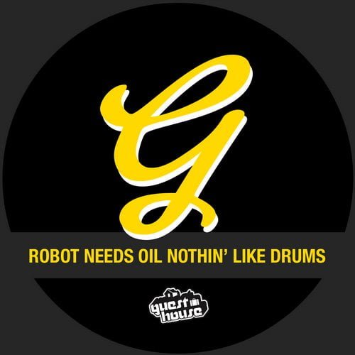 image cover: Robot Needs Oil - Nothin' Like Drums