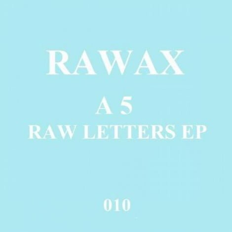 image cover: A5 - Raw Letters [RAWAX010]
