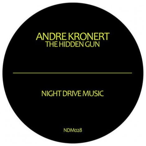 image cover: Andre Kronert - The Hidden Gun [NDM028]