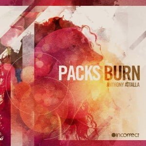 image cover: Anthony Attalla – Packs Burn [INC017]