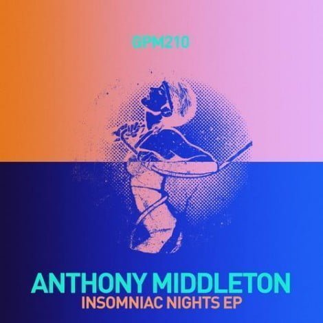 image cover: Anthony Middleton - Insomniac Nights EP [GPM210]