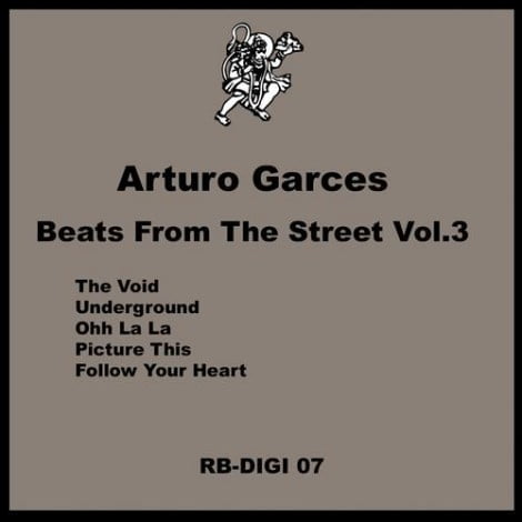 image cover: Arturo Garces - Beats From The Street Vol 3 [RBDIGI07]