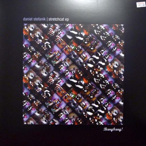 Daniel Stefanik – Stretchcat EP [BANG008]