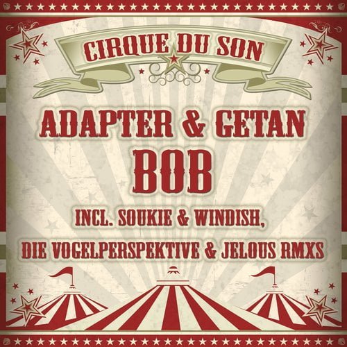 image cover: Adapter & Getan - Bob [Cirque Du Son]