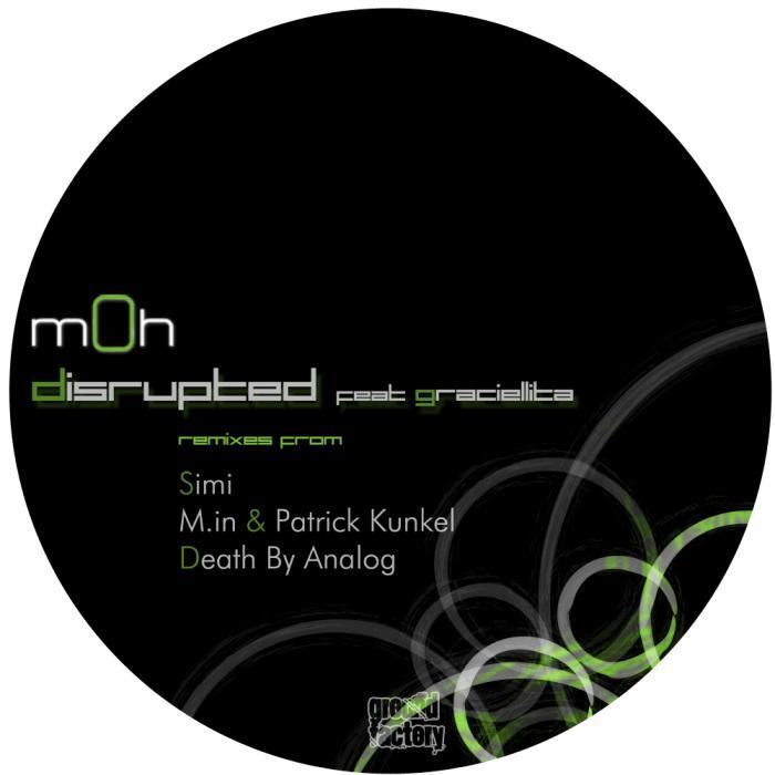 image cover: m0h feat. Graciellita - Disrupted [M.in and Patrick Kunkel Remix]