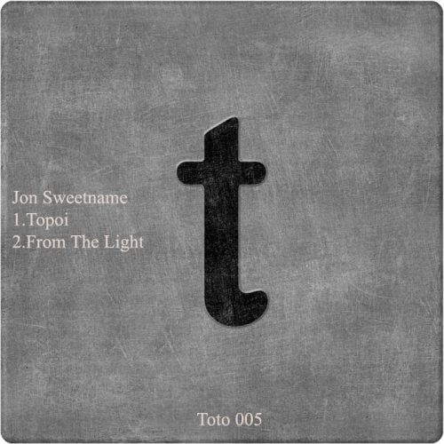 Jon Sweetname – From The Light [TOTO005]