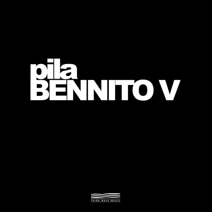 image cover: Bennito V - Pila EP [3RDWM055]