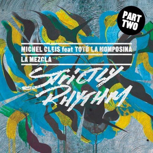 Michel Cleis Feat. Toto La Momposina – La Mezcla (Part 2)