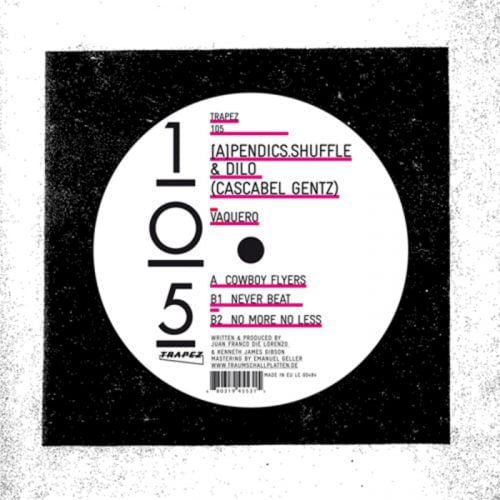 Dilo and [A]Pendicsshuffle – Vaquero [TRAPEZ105]