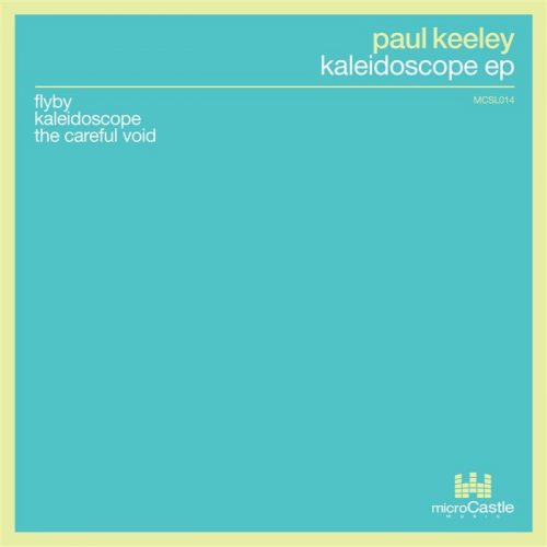 Paul Keeley – Kaleidoscope EP [MCLS014]