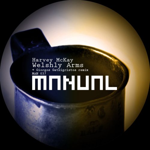 Harvey Mckay – Welshly Arms [MAN037]
