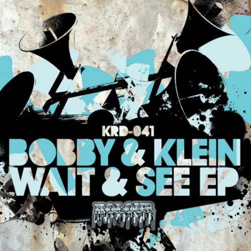 Bobby and Klein – Wait and See EP [KRD041]
