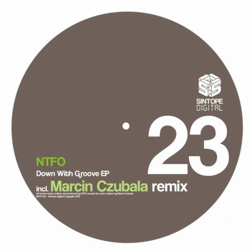 NTFO – Down With Groove EP (Marcin Czubala Remix) [SNTP023]
