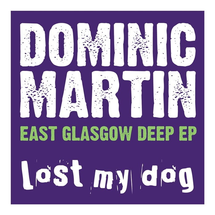 image cover: Dominic Martin – East Glasgow Deep EP [LMD032]