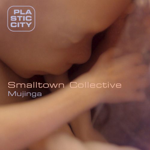 Smalltown Collective – Mujinga [PLAY086]