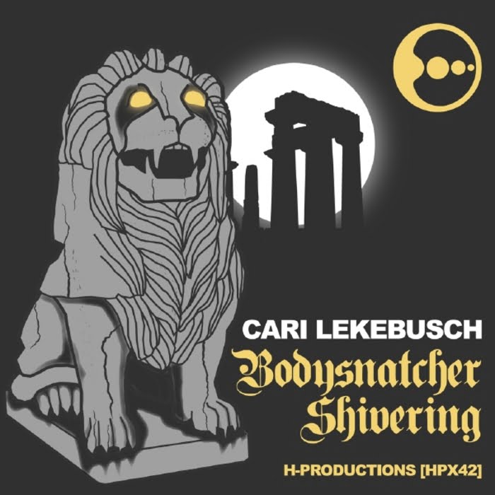 image cover: Cari Lekebusch – Bodysnatcher / Shivering [HPX42]