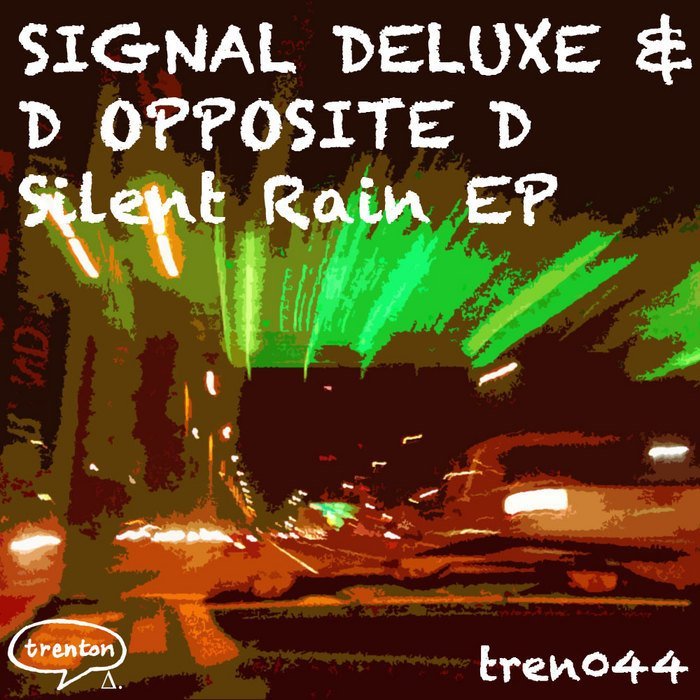 image cover: Signal Deluxe, D Opposite D – Silent Rain [TREN044]