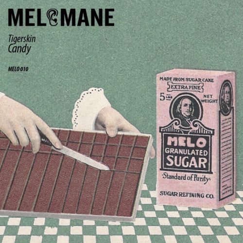 Tigerskin – Candy [MELO010]