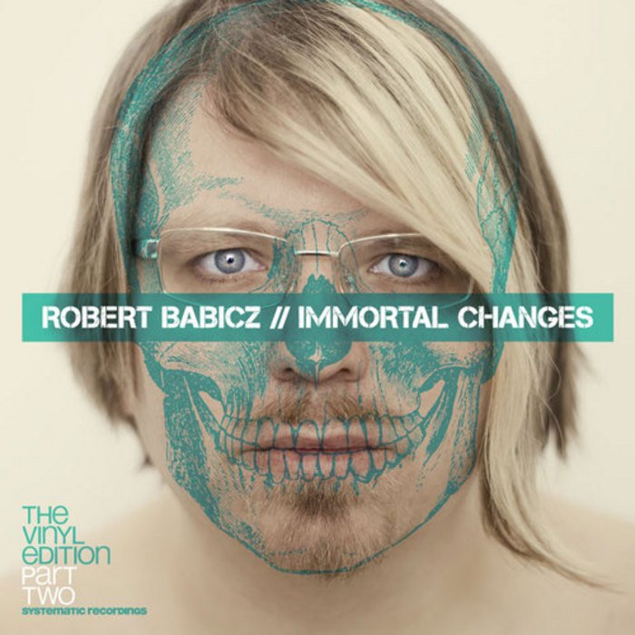 image cover: Robert Babicz – Immortal Changes Remixes [SYST068]