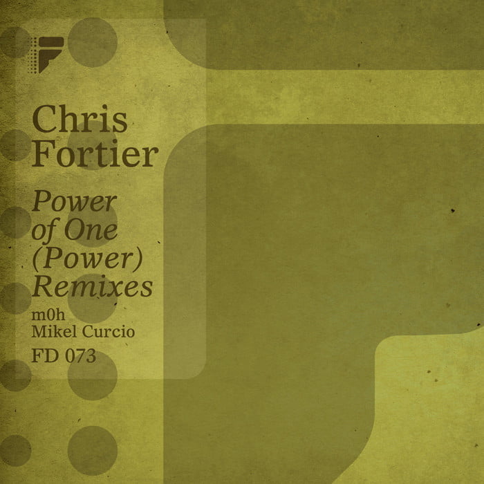 image cover: Chris Fortier – Power Of One (Power) (Remixes) [FD073]