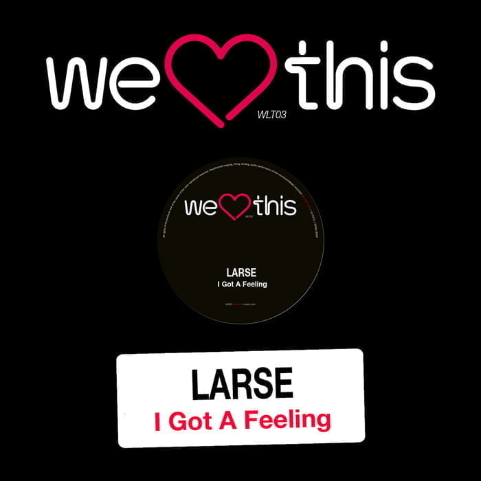 image cover: Larse - I Got A Feeling [WLT03]