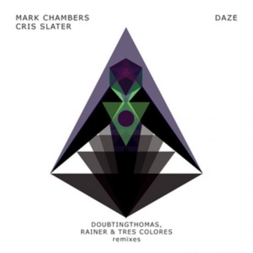 Mark Chambers And Cris Slater – Daze [SNUB011]