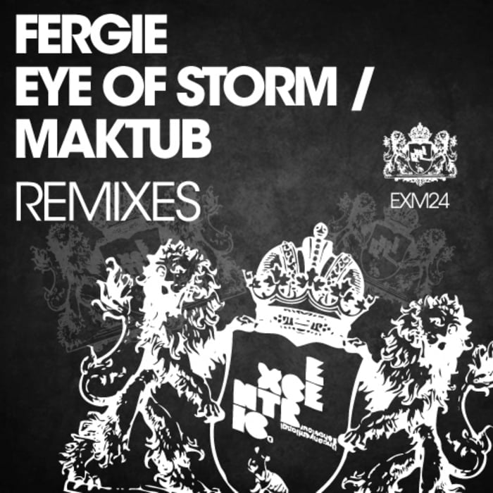 image cover: Fergie – Eye Of Storm and Maktub (Remixes) [EXM024]