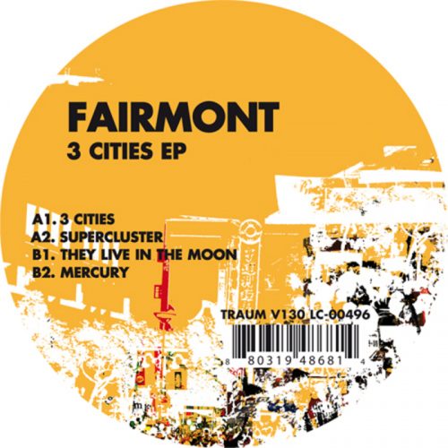 Fairmont – 3 Cities EP [TRAUMV130]