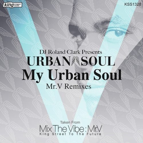 Roland Clark And Urban Soul – My Urban Soul (Mr.v Remixes) [KSS1328]