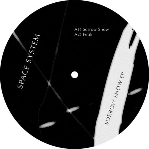 Space System – Sorrow Show EP [OM010]