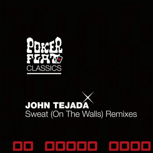 John Tejada – Sweat On The Walls (The Remixes) [PFC01D]