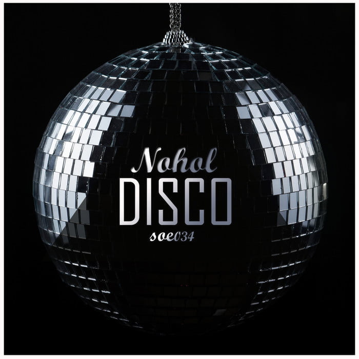 image cover: Nohol - Disco [SOE034]
