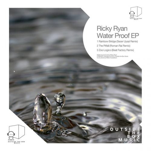 Ricky Ryan – Water Proof EP (Remixes) [OTB042B]