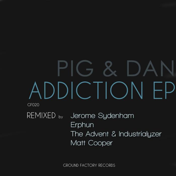 image cover: Pig And Dan - Addiction EP Remixed [GF020]