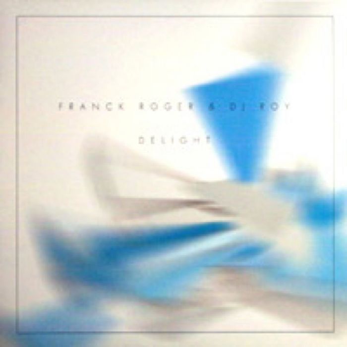 image cover: Franck Roger, DJ Roy - Delight [SUP2005]