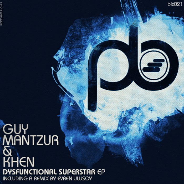 image cover: Guy Mantzur, Khen – Dysfunctional Superstar [BLZ021]
