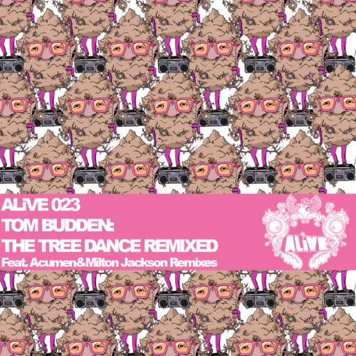 Tom Budden – The Tree Dance (Remixed) [ALIVE023]