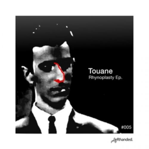 Touane – Rhynoplasty EP [LHD005]