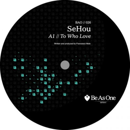 Sehou – To Who Love [BAO026]
