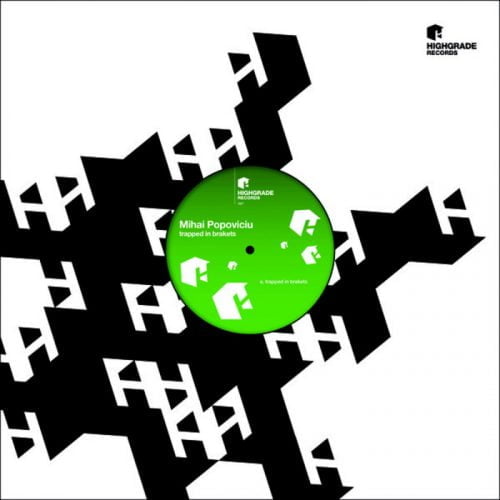 Mihai Popoviciu – Trapped In Brakets [HIGHGRADE087]