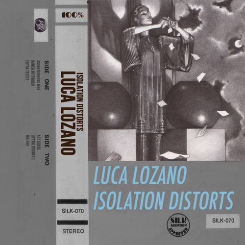 image cover: Luca Lozano - Isolation Distorts