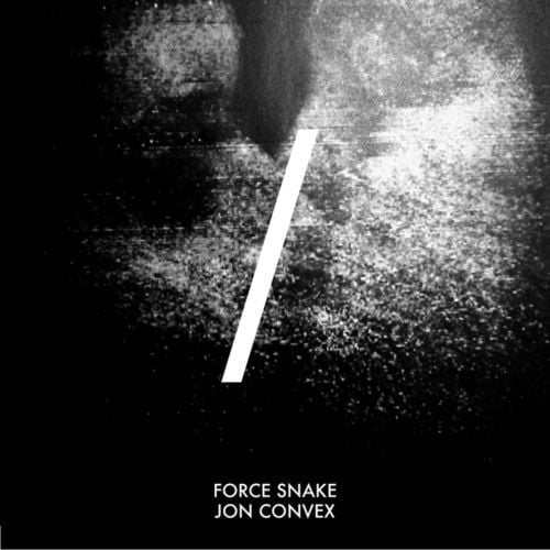 image cover: Jon Convex - Force / Snake
