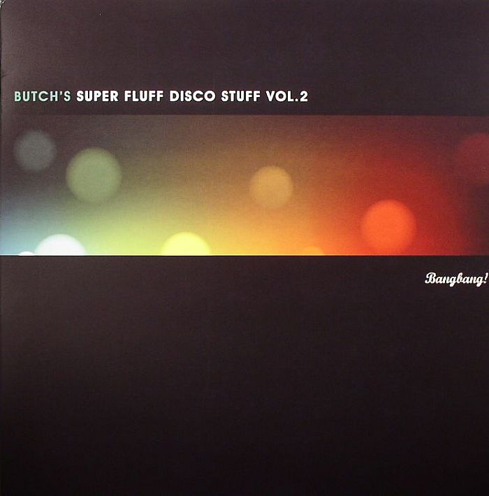 image cover: Butch – Super Fluff Disco Stuff Volume 2 [BANG010]